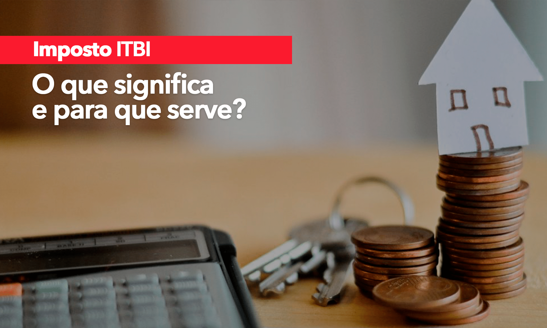 ITBI: o que significa e para que serve